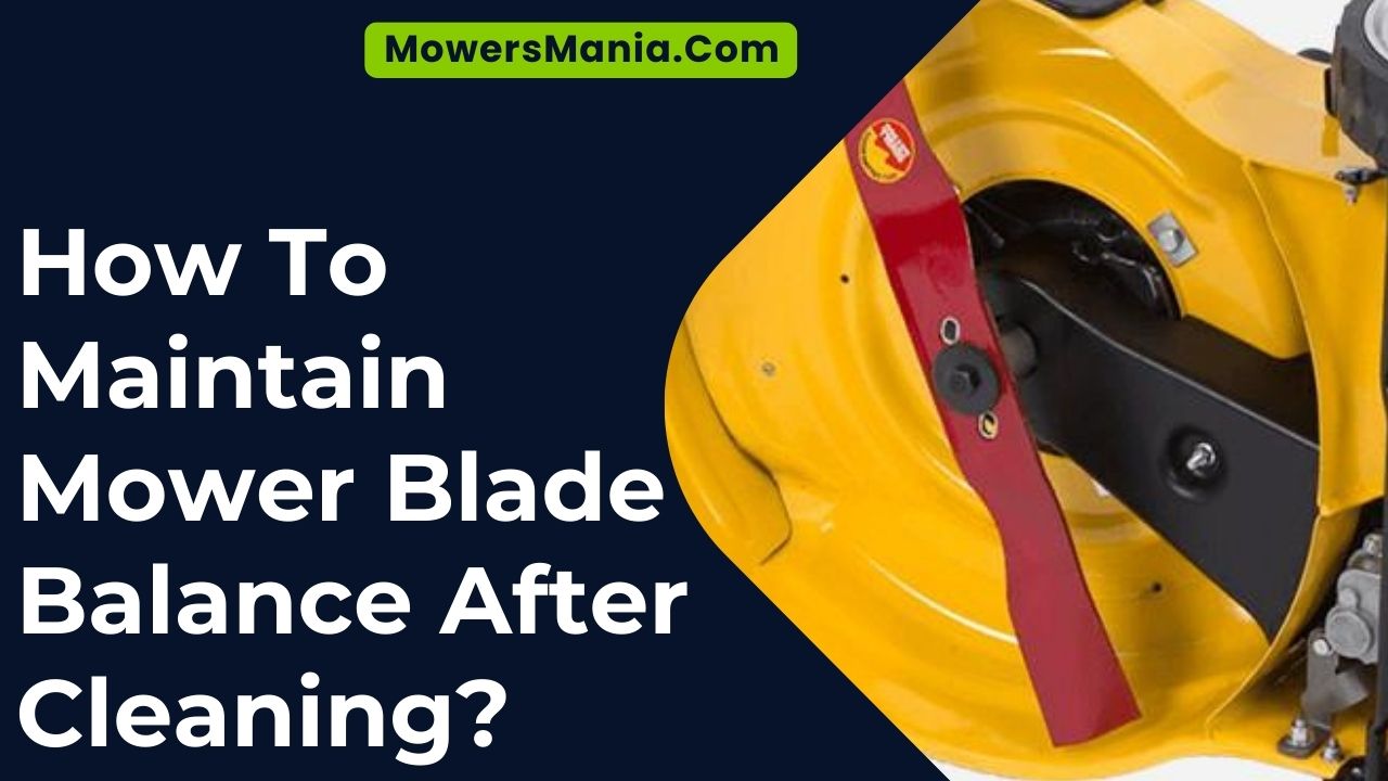 Maintain Mower Blade Balance After Cleaning