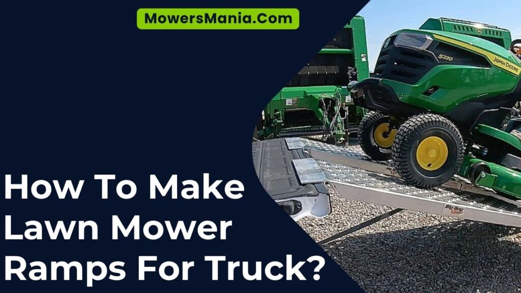 How To Make Lawn Mower Ramps For Truck?
