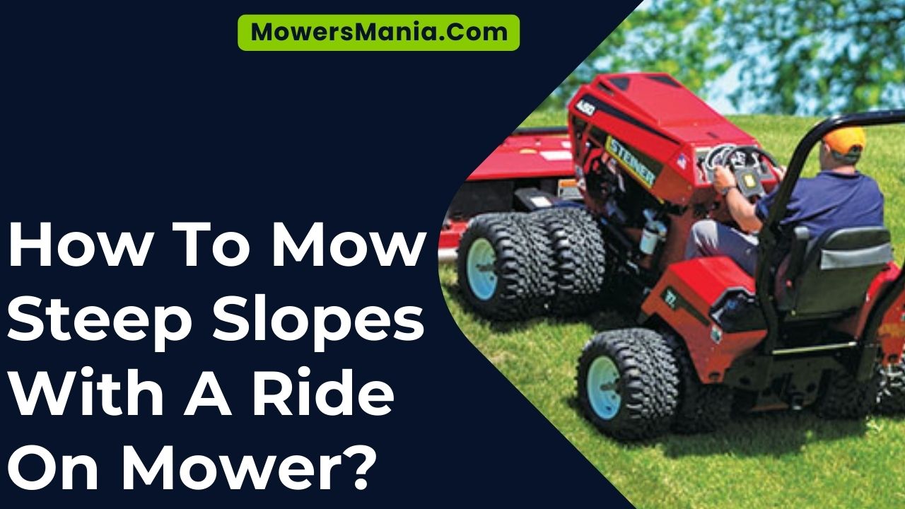 How To Mow Steep Slopes With A Ride On Mower