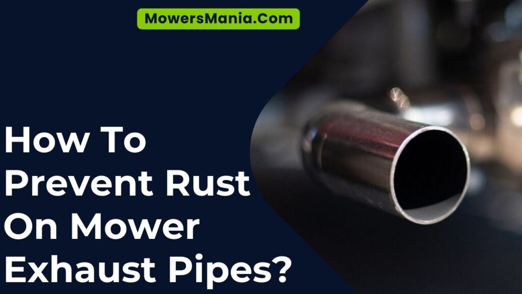 How To Prevent Rust On Mower Exhaust Pipes?