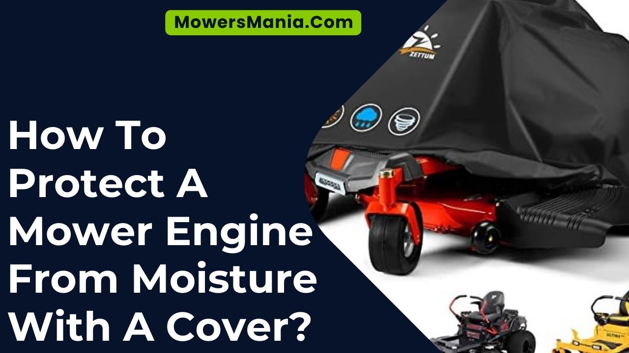 How To Protect A Mower Engine From Moisture With A Cover