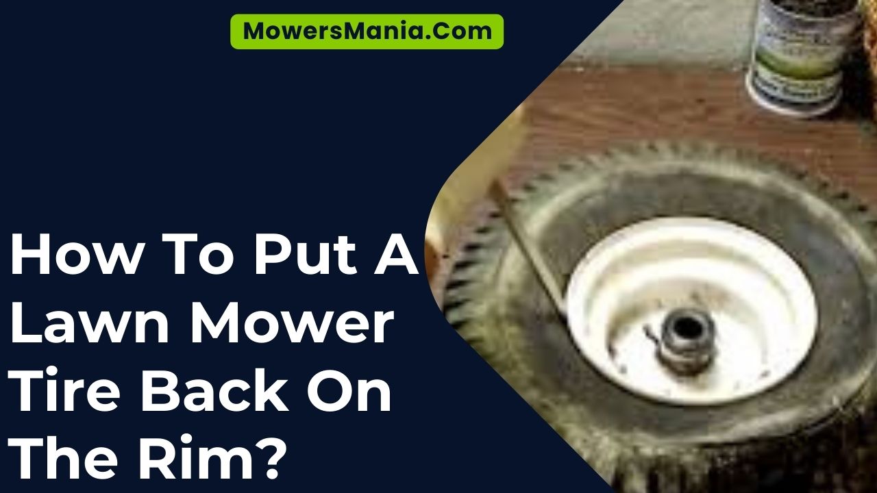 How To Put A Lawn Mower Tire Back On The Rim
