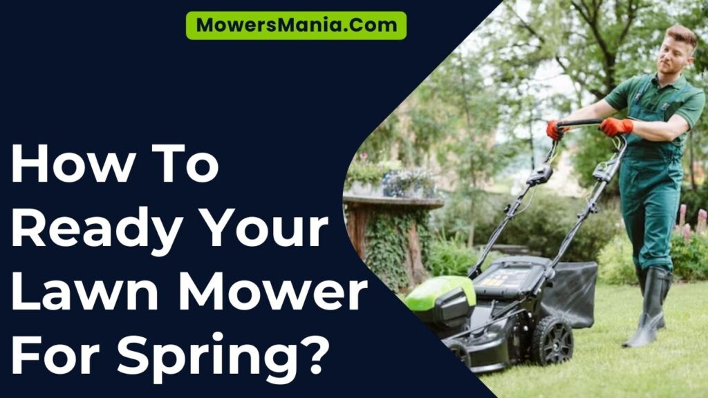 How To Ready Your Lawn Mower For Spring? MowersMania