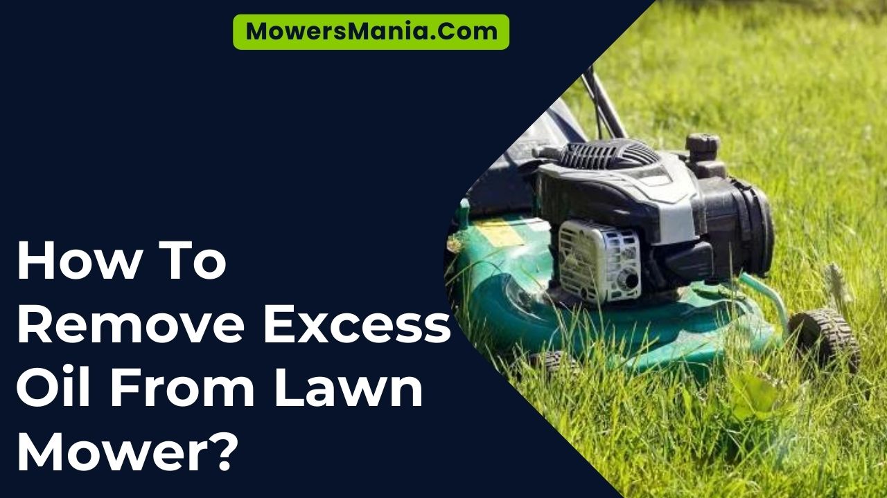 How To Remove Excess Oil From Lawn Mower