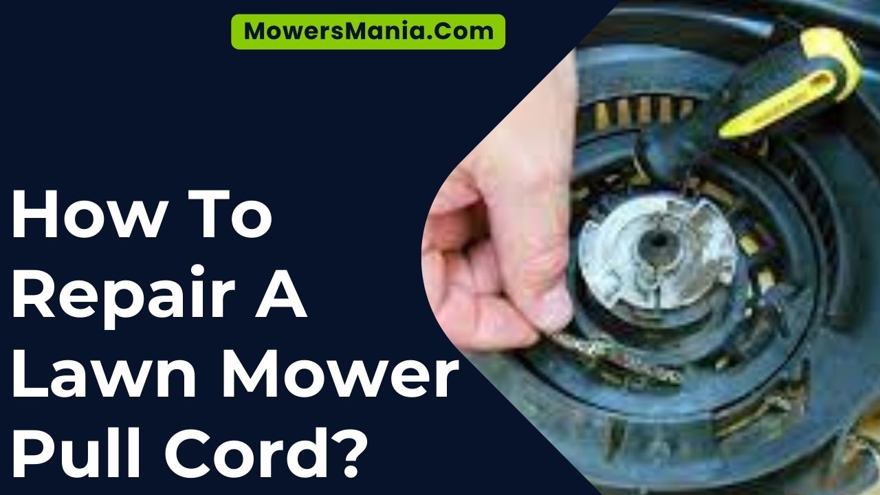 How To Repair A Lawn Mower Pull Cord