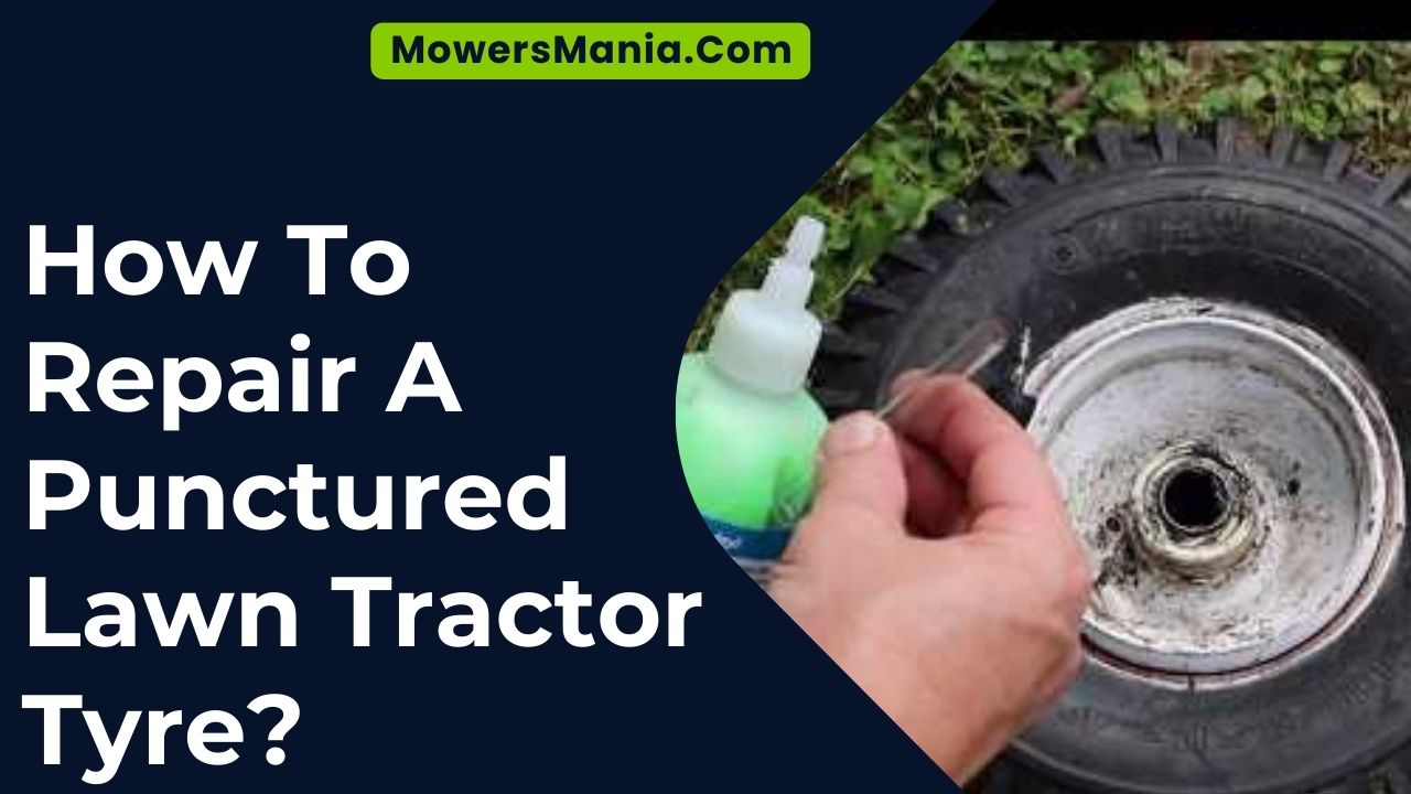 How To Repair A Punctured Lawn Tractor Tyre
