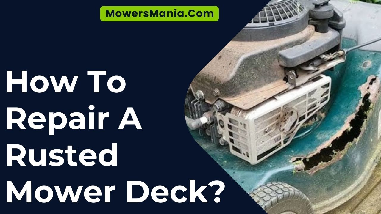 How To Repair A Rusted Mower Deck