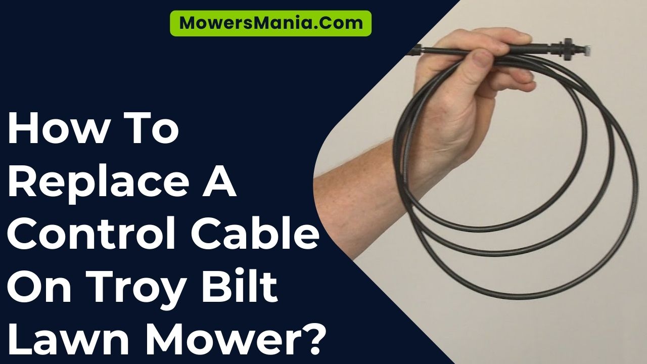 How To Replace A Control Cable On Troy Bilt Lawn Mower