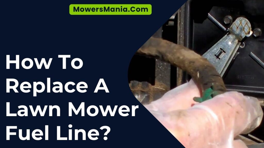 How To Replace A Lawn Mower Fuel Line?