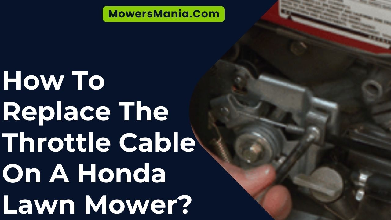 How To Replace The Throttle Cable On A Honda Lawn Mower