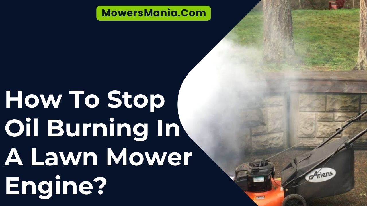 How To Stop Oil Burning In A Lawn Mower Engine