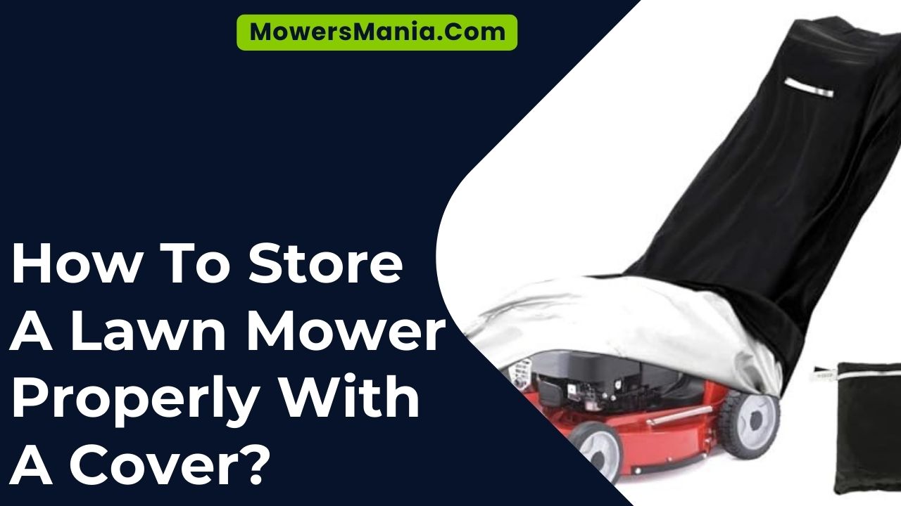 How To Store A Lawn Mower Properly With A Cover