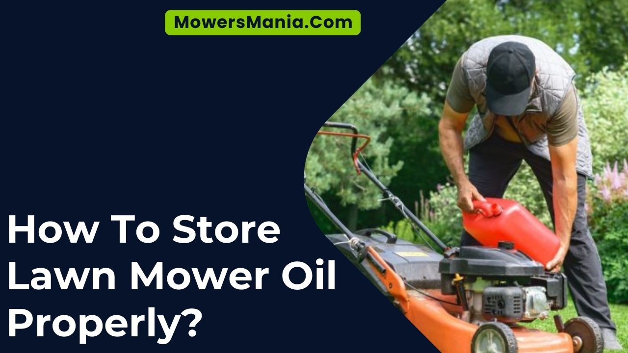 How To Store Lawn Mower Oil Properly