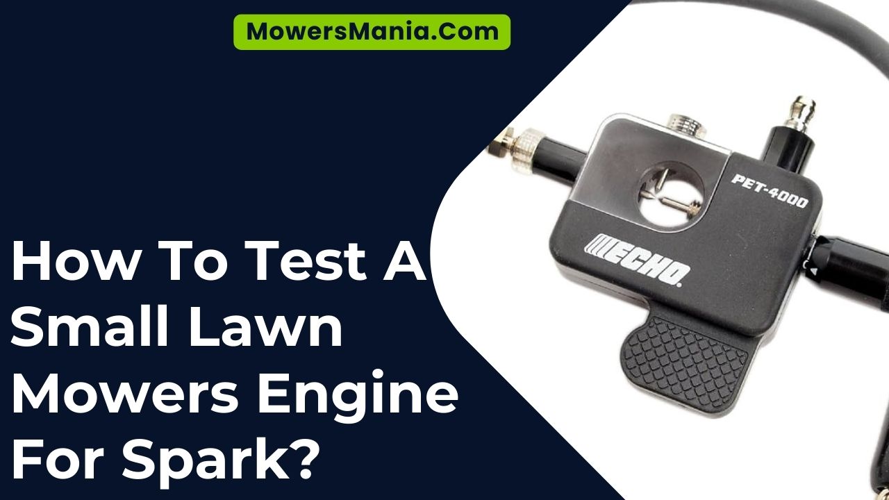 How To Test A Small Lawn Mowers Engine For Spark