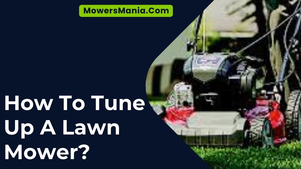How To Tune Up A Lawn Mower