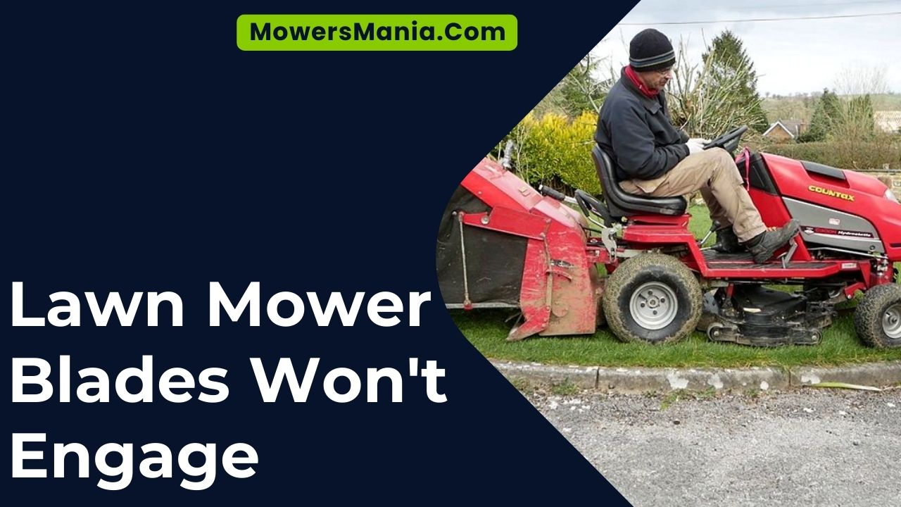 Lawn Mower Blades Won't Engage