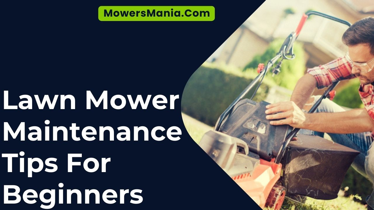 Lawn Mower Maintenance Tips For Beginners