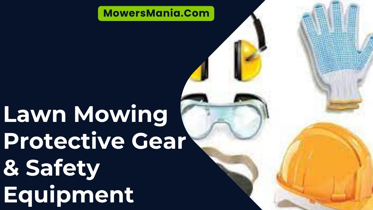 Lawn Mowing Protective Gear & Safety Equipment
