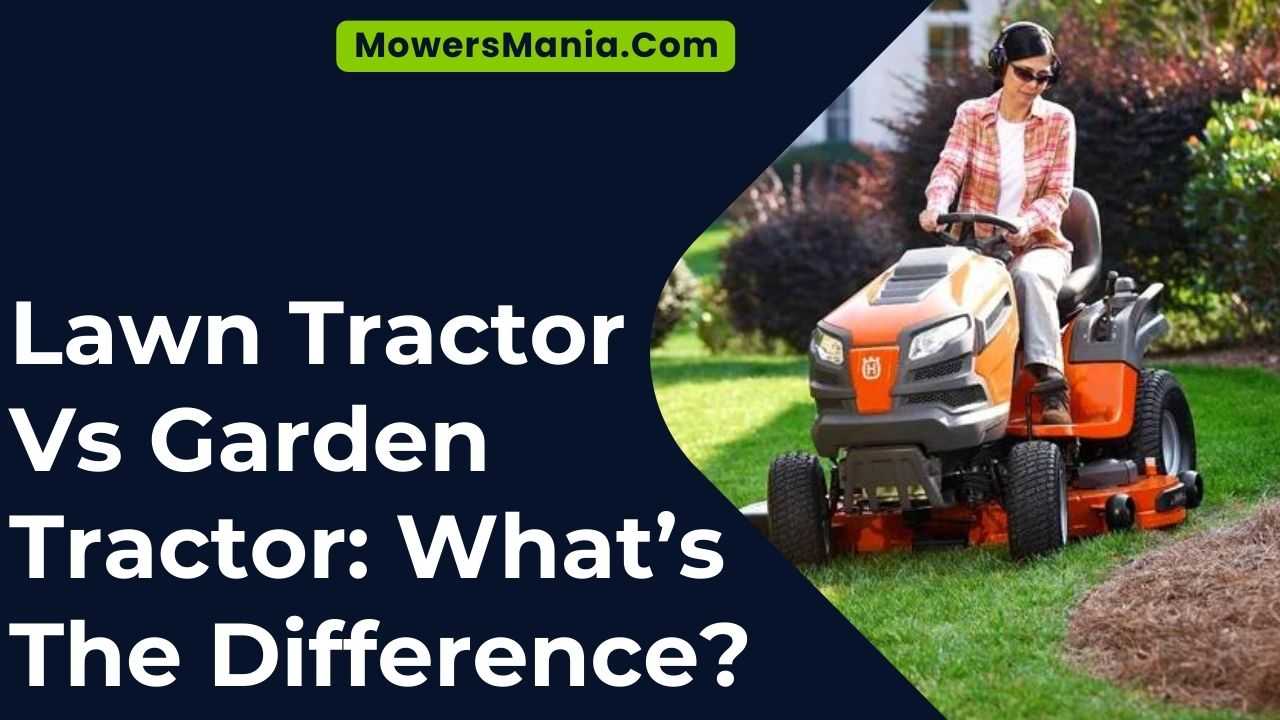 Lawn Tractor Vs Garden Tractor