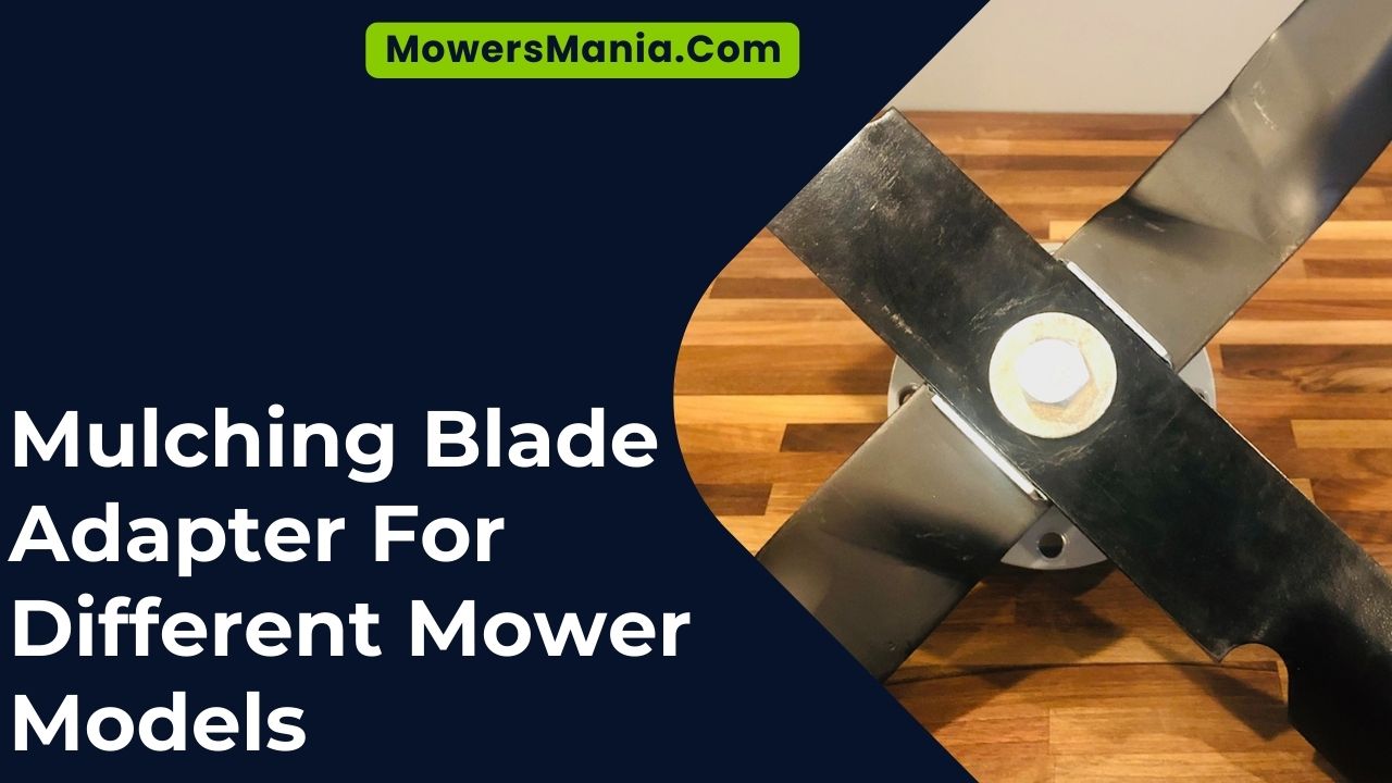 Mulching Blade Adapter For Different Mower Models