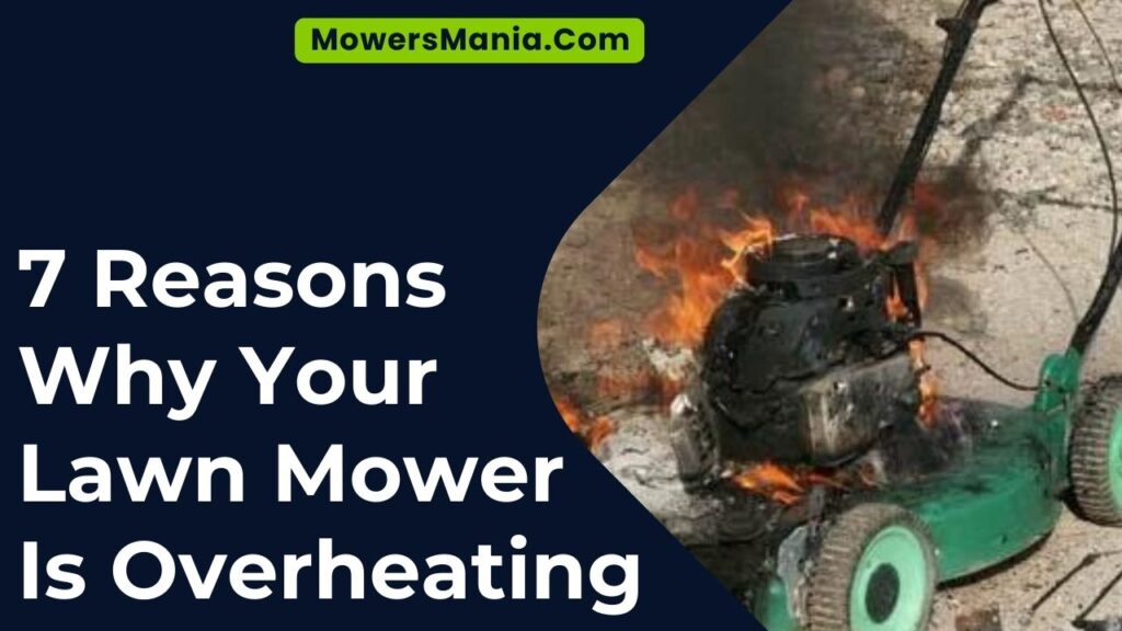 7 Reasons Why Your Lawn Mower Is Overheating