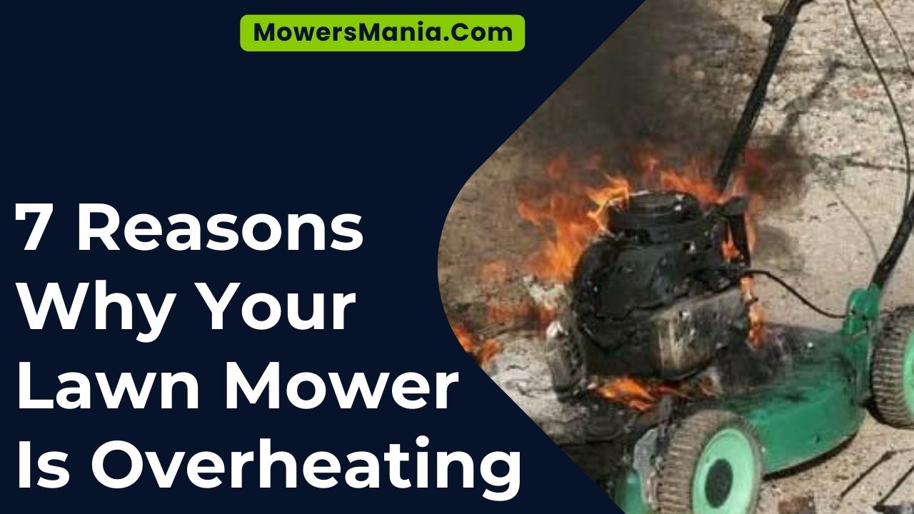 Reasons Why Your Lawn Mower Is Overheating