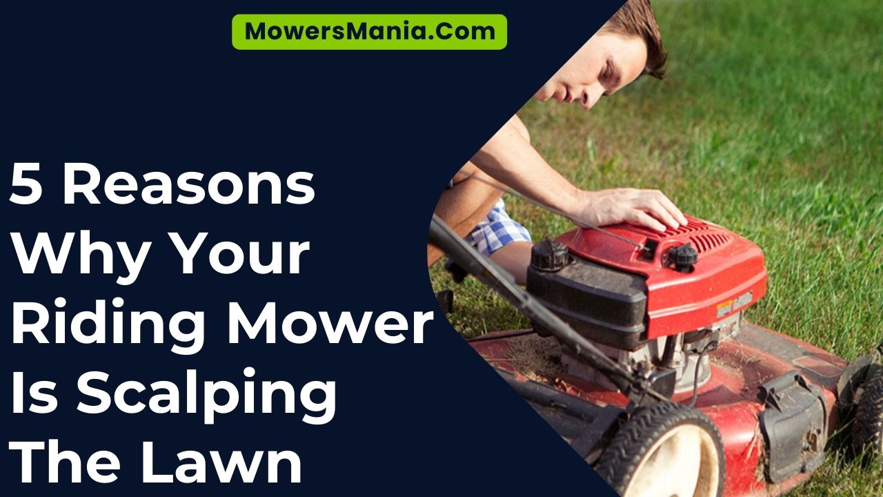 Reasons Why Your Riding Mower Is Scalping The Lawn