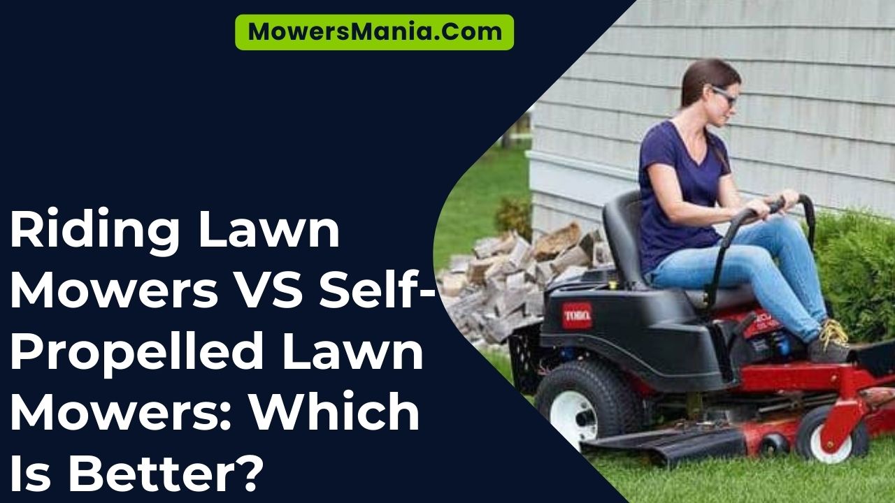 Riding Lawn Mowers VS Self-Propelled Lawn Mowers