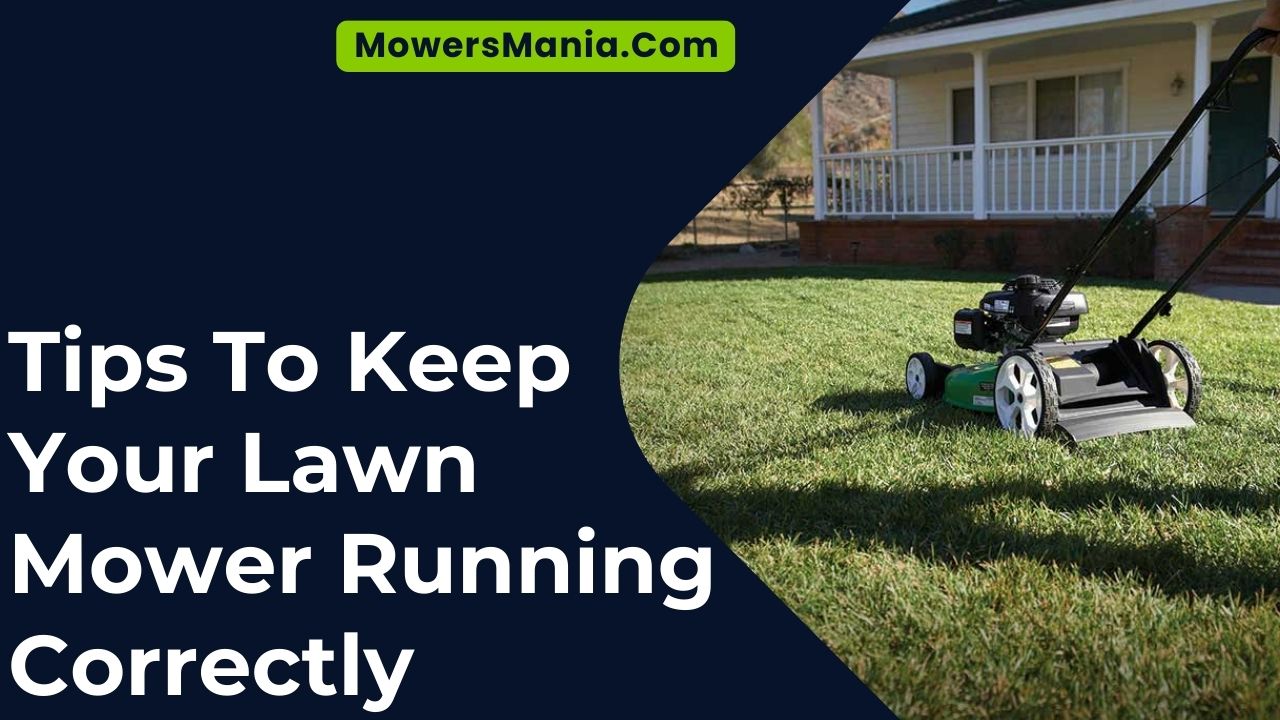 Tips To Keep Your Lawn Mower Running Correctly