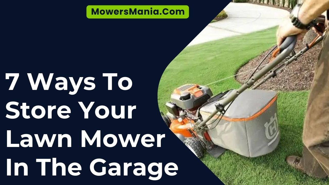 Ways To Store Your Lawn Mower In The Garage
