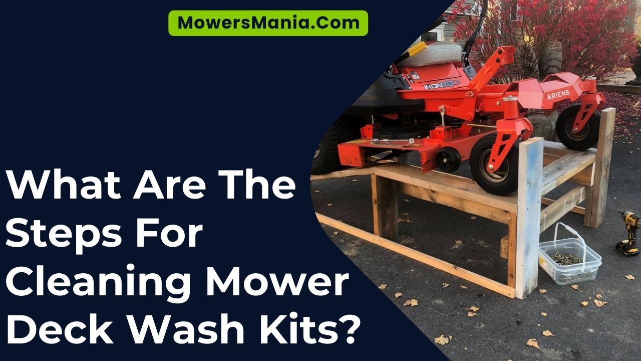 What Are The Steps For Cleaning Mower Deck Wash Kits