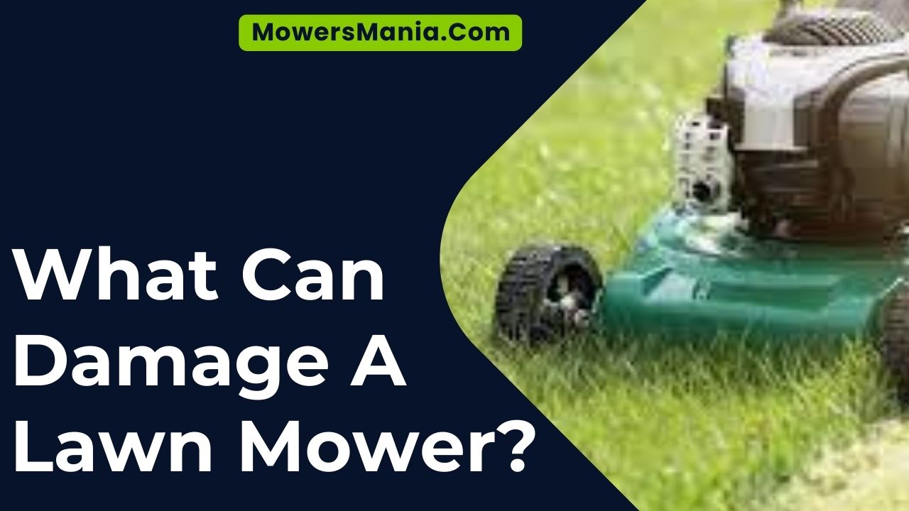 What Can Damage A Lawn Mower