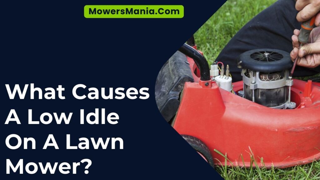 What Causes A Low Idle On A Lawn Mower?