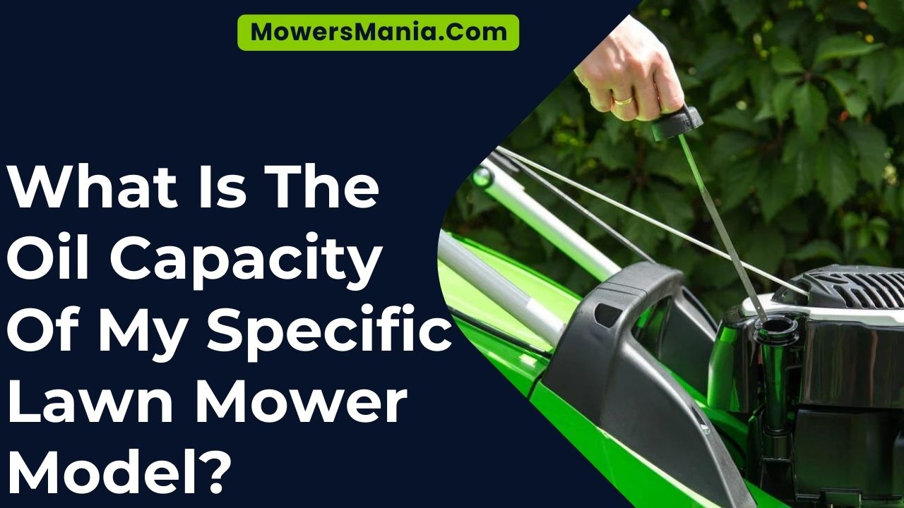 Oil Capacity Of My Specific Lawn Mower Model