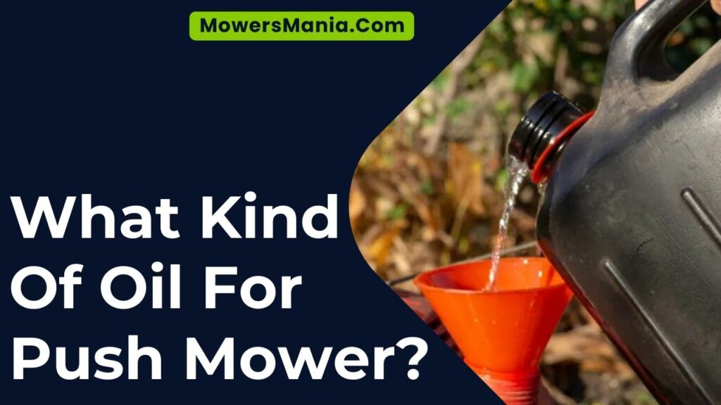What Kind Of Oil For Push Mower?