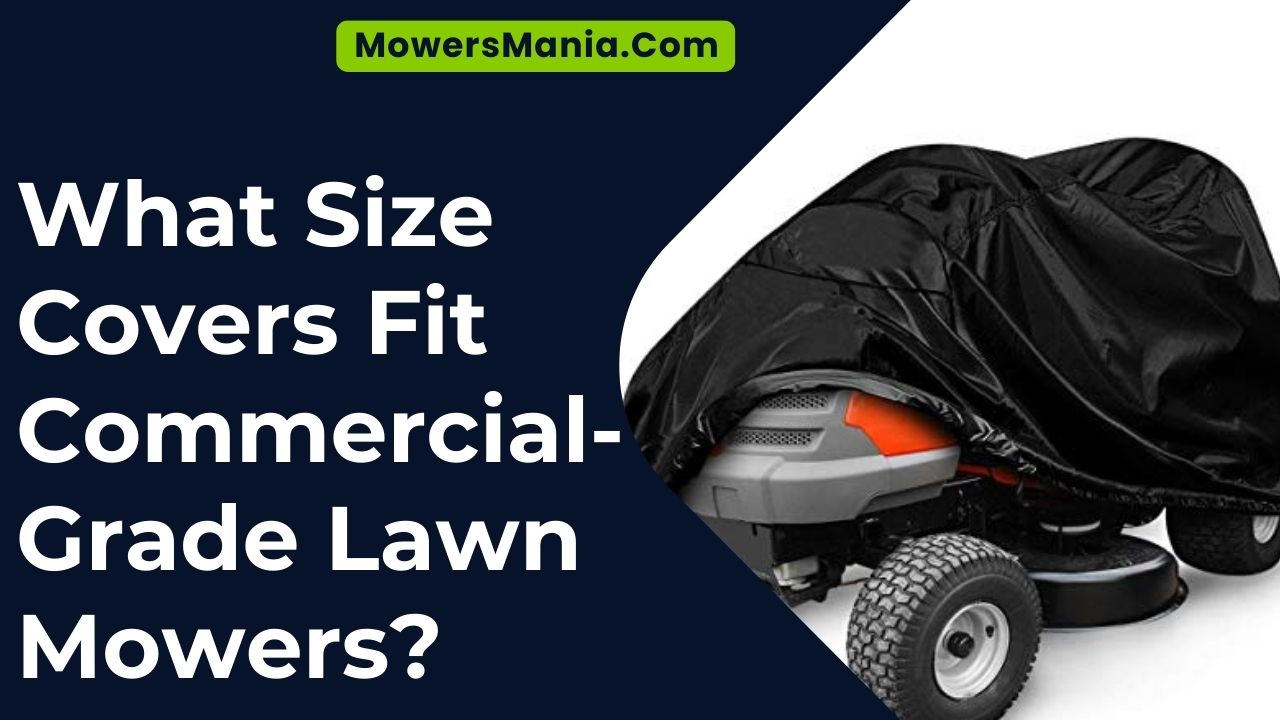 Size Covers Fit Commercial Grade Lawn Mowers