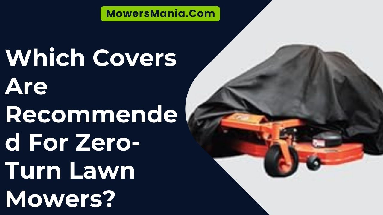 Which Covers Are Recommended For Zero-Turn Lawn Mowers