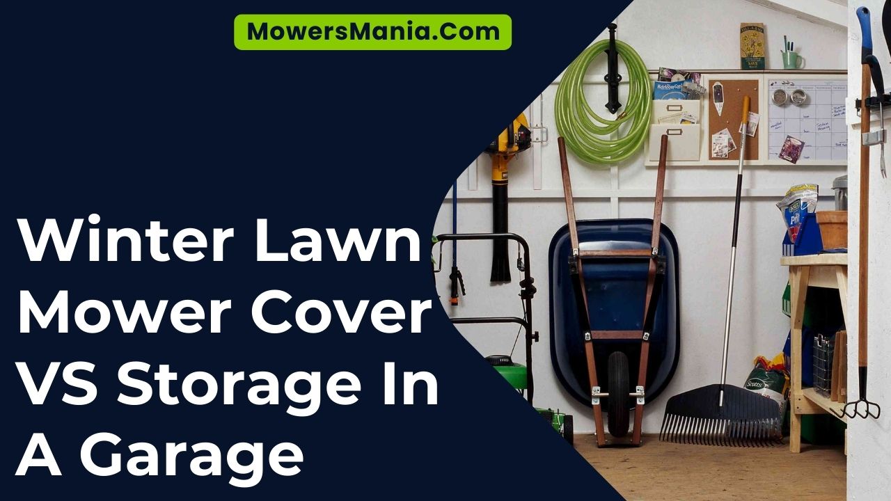 Winter Lawn Mower Cover VS Storage In A Garage