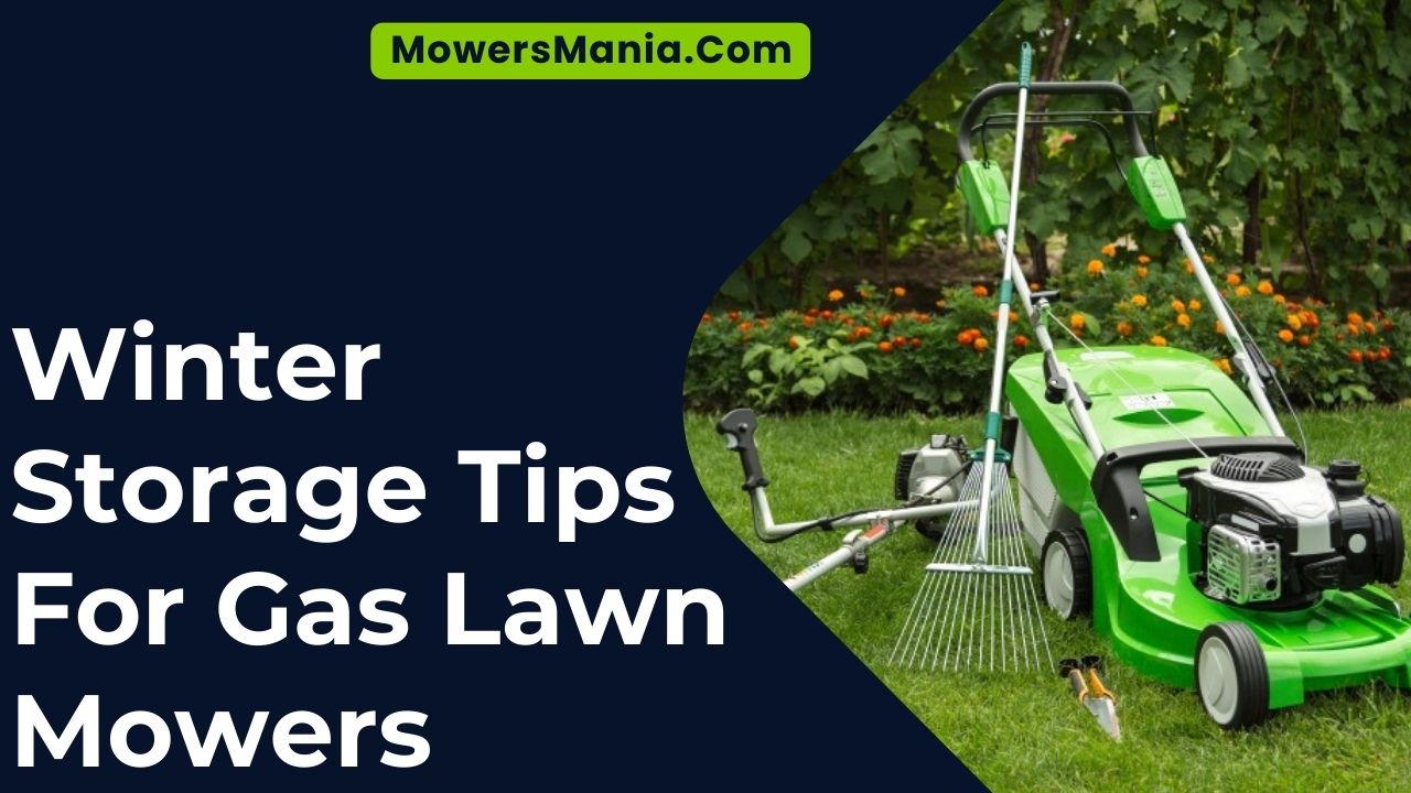 Winter Storage Tips For Gas Lawn Mowers