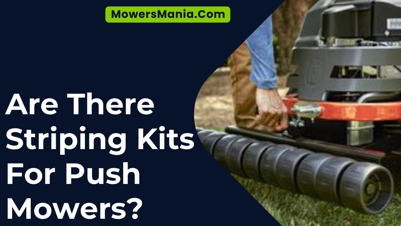 Are There Striping Kits For Push Mowers