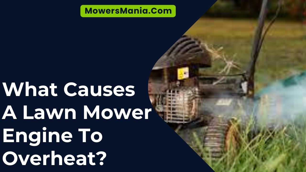 What Causes A Lawn Mower Engine To Overheat