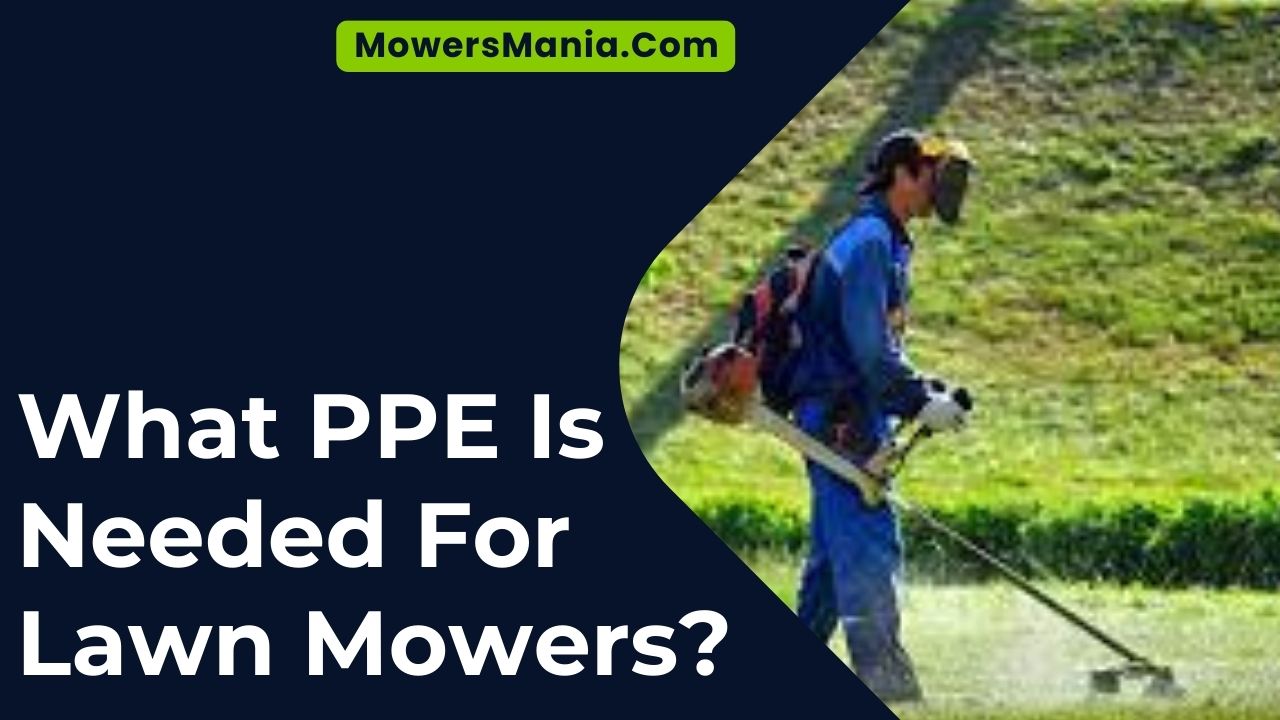 What PPE Is Needed For Lawn Mowers