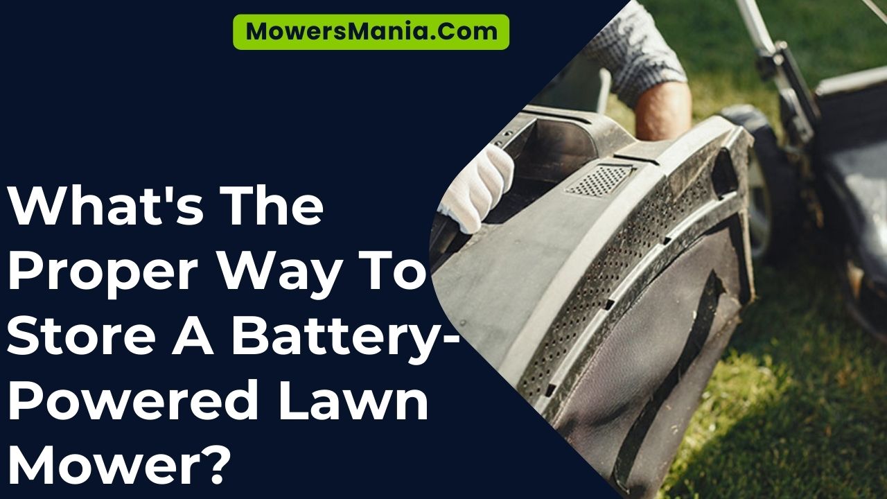What's The Proper Way To Store A Battery-Powered Lawn Mower