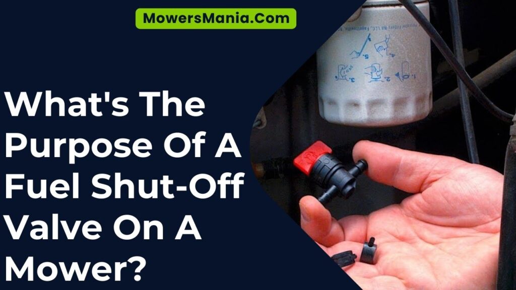 What’s The Purpose Of A Fuel ShutOff Valve On A Mower?