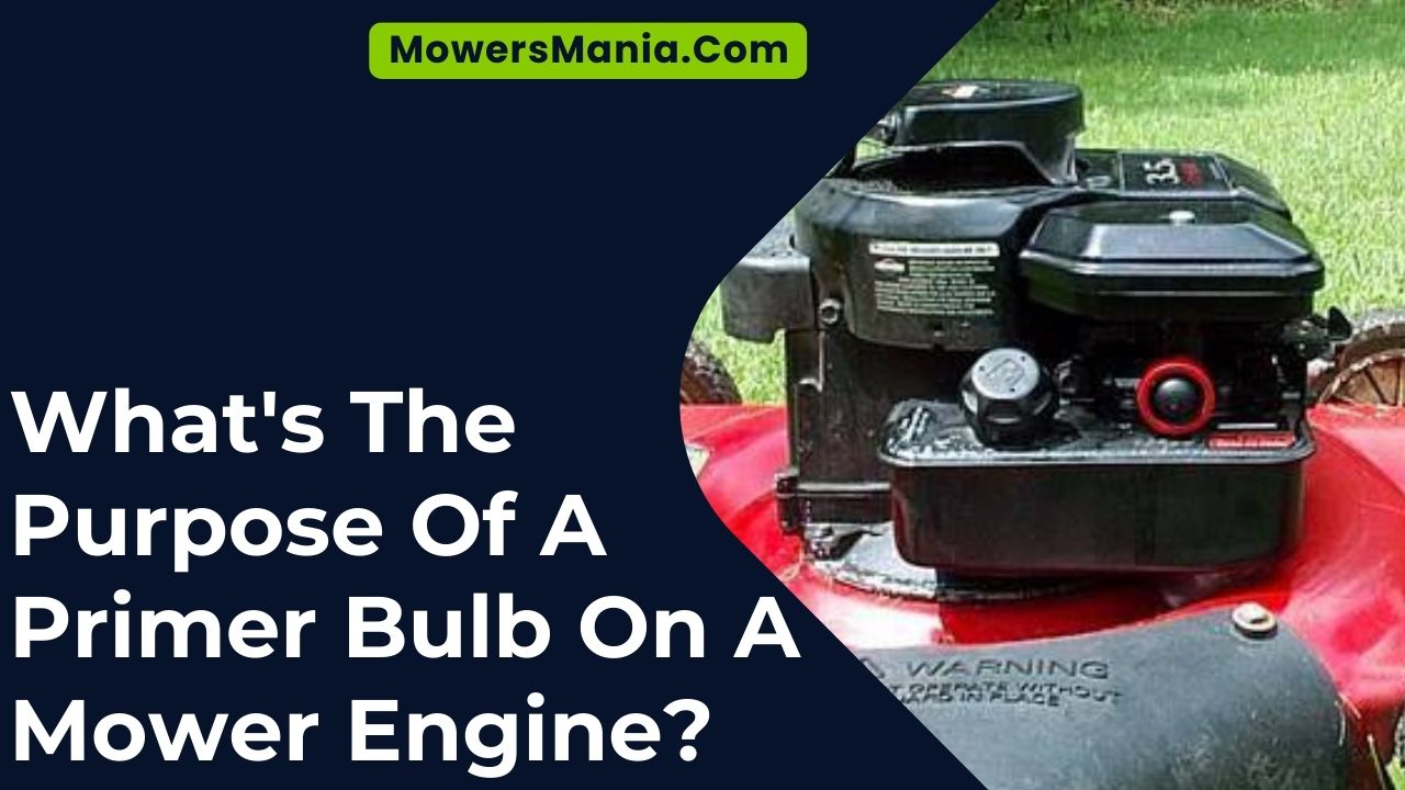 What's The Purpose Of A Primer Bulb On A Mower Engine