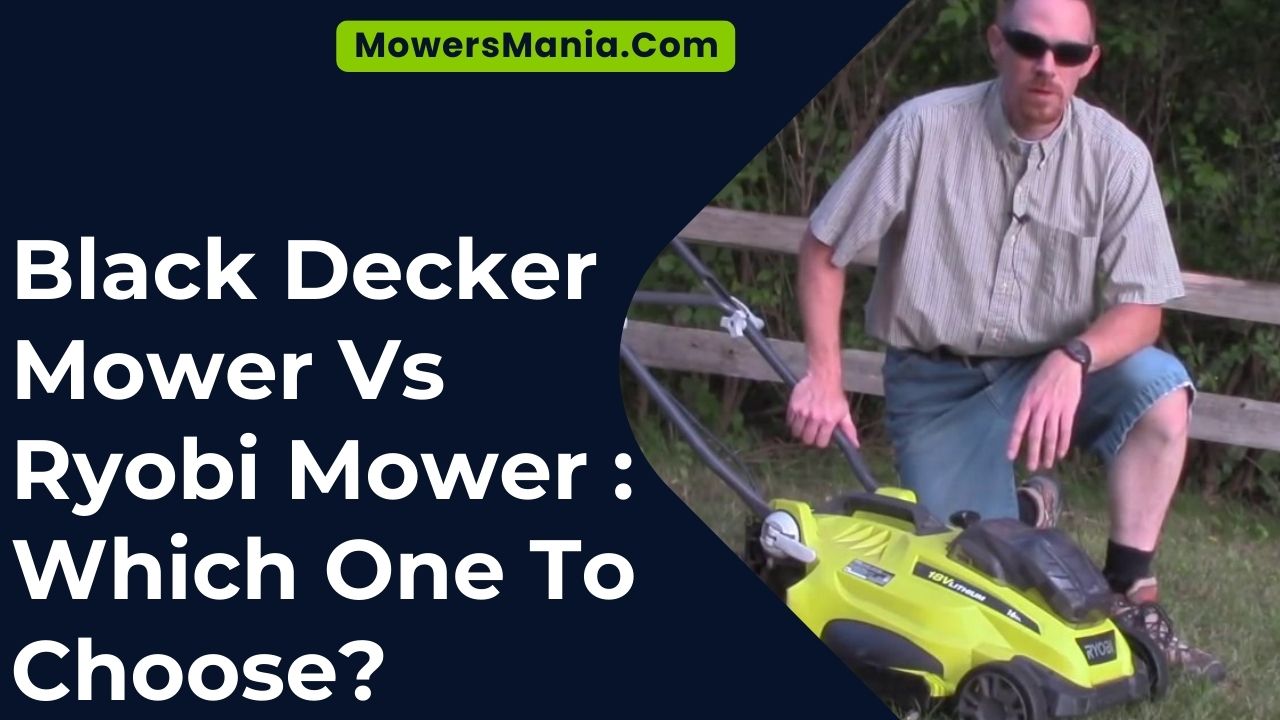 Black Decker Mower Vs Ryobi Mower