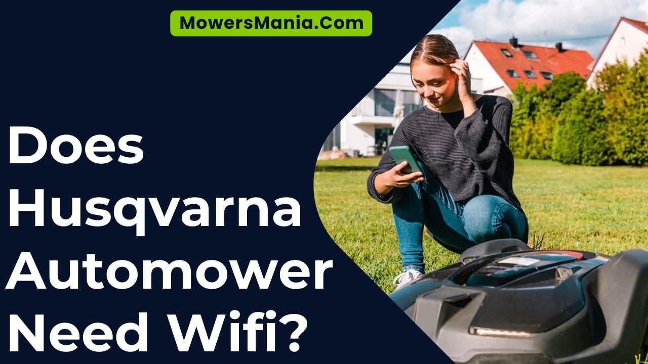 Does Husqvarna Automower Need Wifi