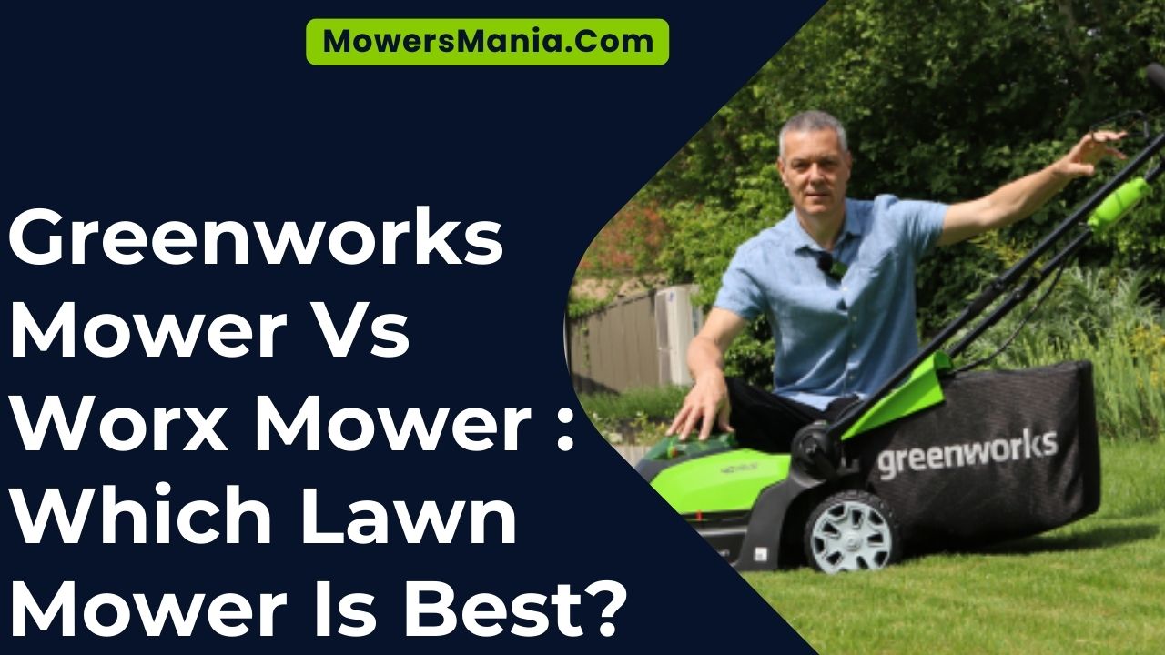 Greenworks Mower Vs Worx Mower