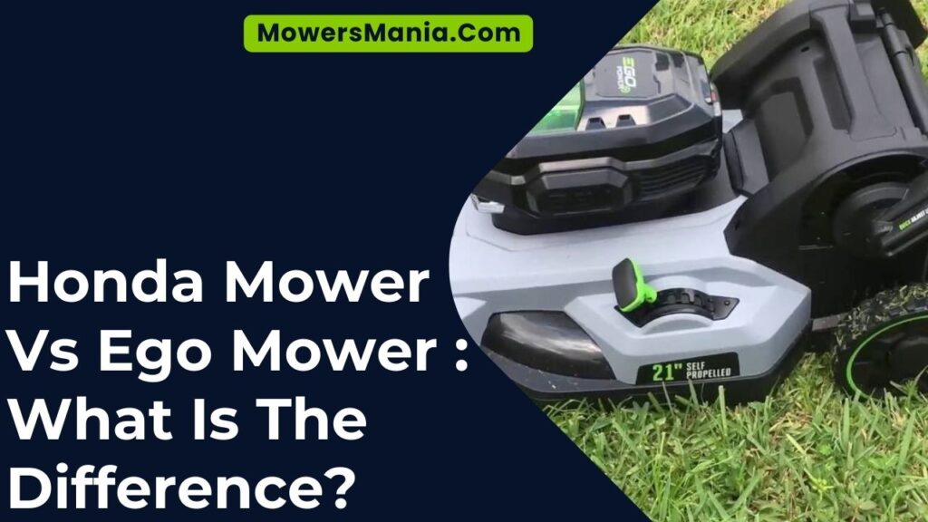 Honda Mower Vs Ego Mower What Is The Difference?