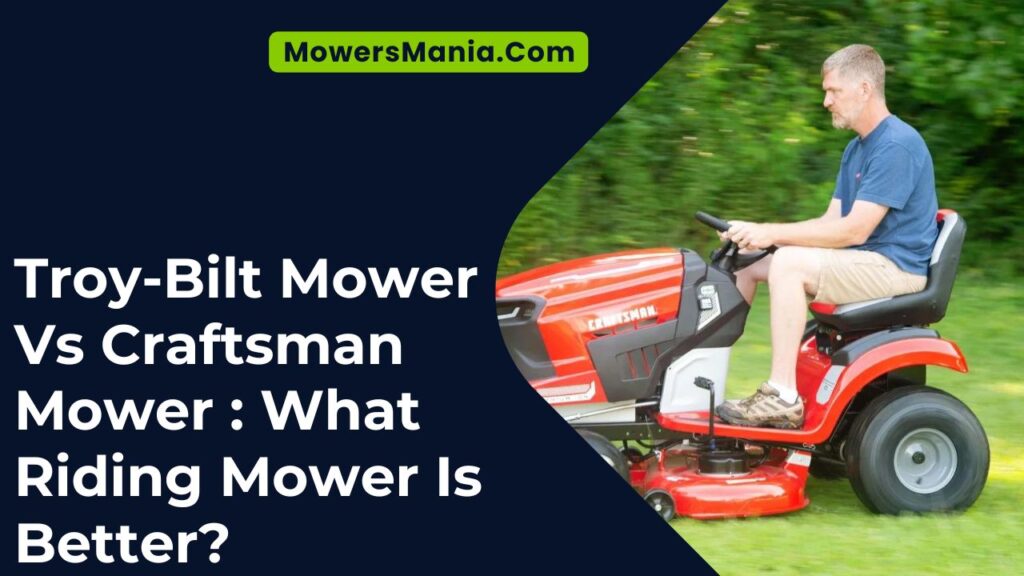 TroyBilt Mower Vs Craftsman Mower What Riding Mower Is Better
